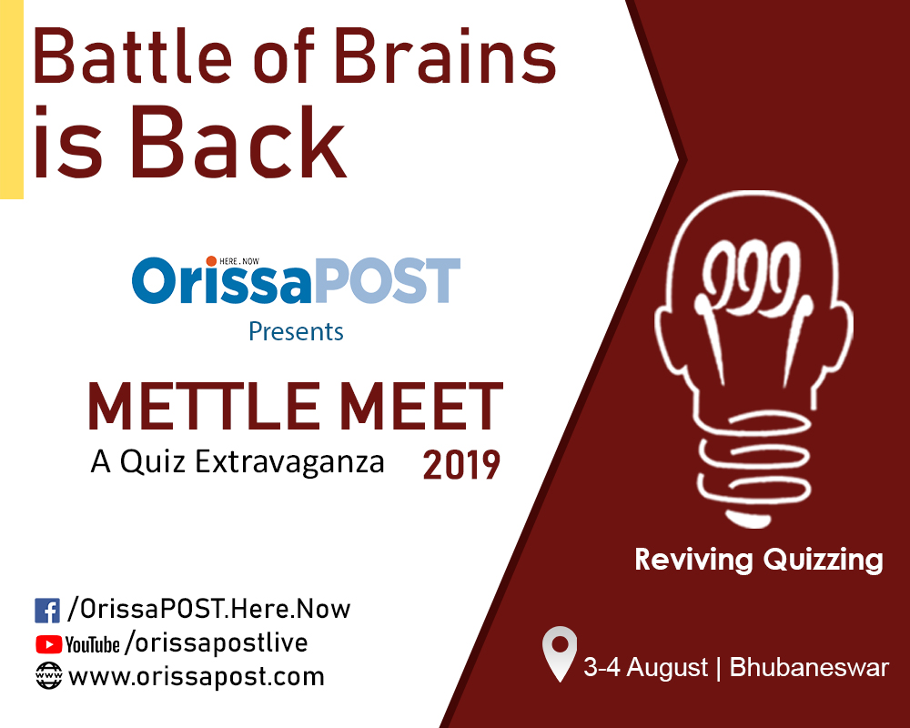 Odisha’s top quiz extravaganza, ‘Mettle Meet’ is all set with its fourth edition to spread the gospel of wit among the students on 3rd and 4th of August 2019 at Bhubaneswar
