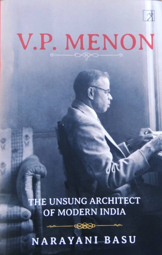 Book Review: ‘VP Menon -The Unsung Architect of Modern India’ 